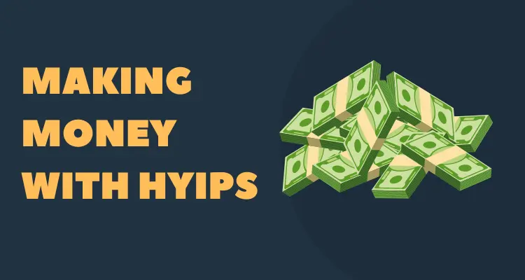 HYIPS (High Yield Investment Programs)