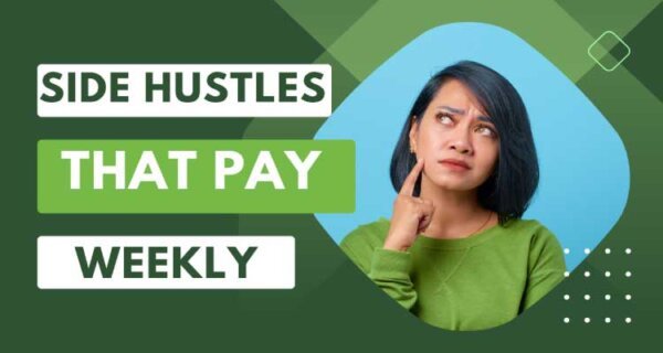 44 Side Hustles That Pay Weekly