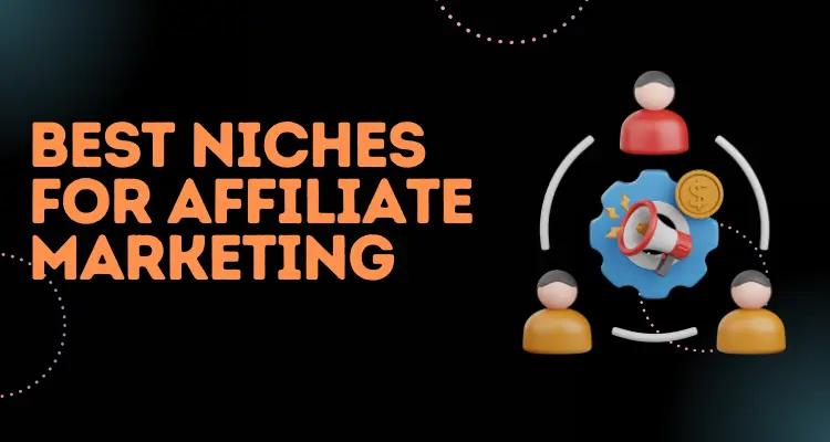Best Niches for Affiliate Marketing
