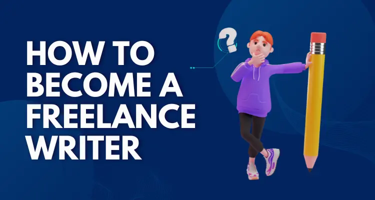 How to Become a Freelance Writer With no Experience