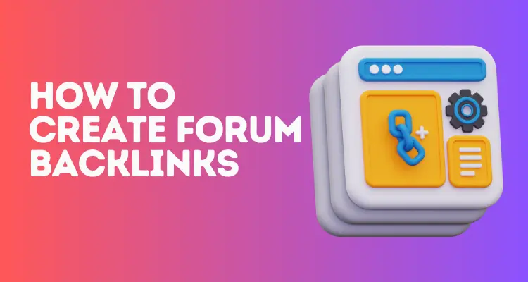 How to Create Forum Backlinks