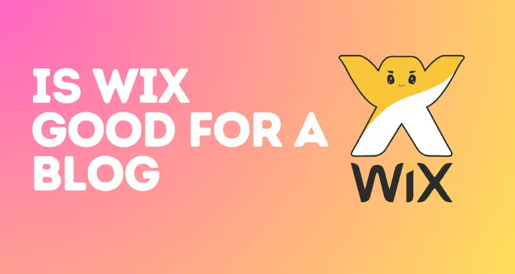 Is Wix Good for a Blog