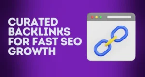 Curated Backlinks for Fast SEO Growth